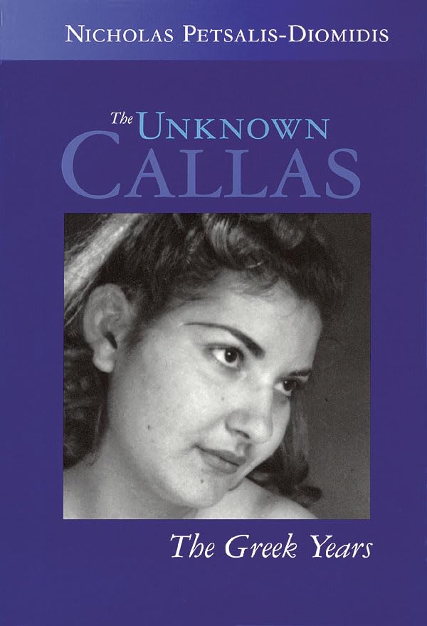 The Unknown Callas: The Greek Years book