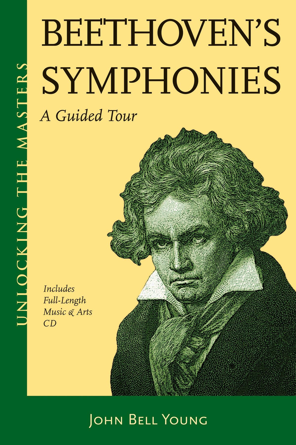 Beethoven's Symphonies: A Guided Tour (Unlocking the Masters, 14, Band 14) Social Sciences