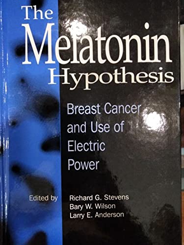 The Melatonin Hypothesis: Breast Cancer and Use of Electric Power Medicine