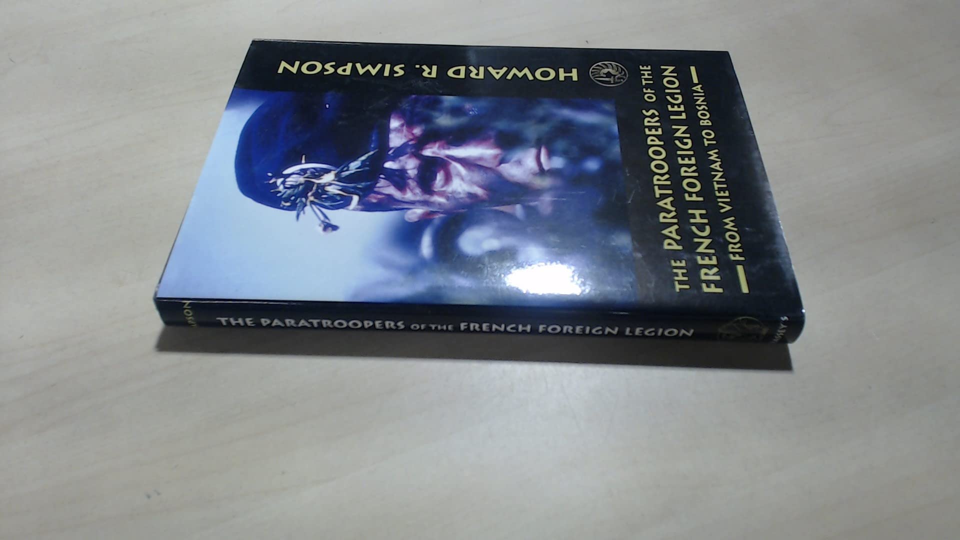 The Paratroopers of the French Foreign Legion: From Vietnam to Bosnia book