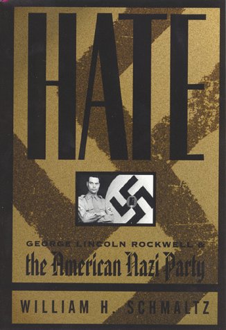 Hate: George Lincoln Rockwell and the American Nazi Party Social Sciences