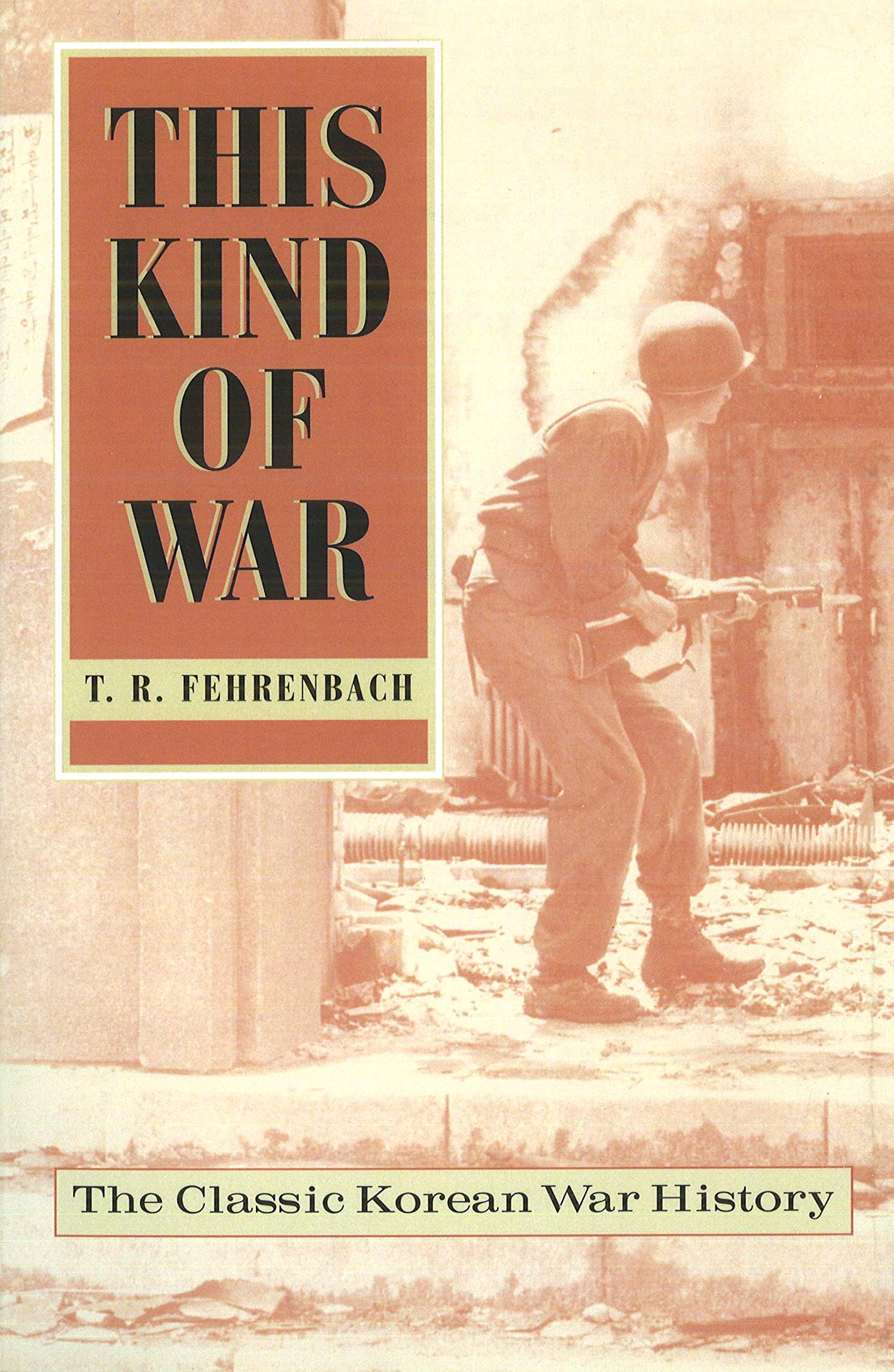 This Kind of War: The Classic Korean War History - Fiftieth Anniversary Edition Social Sciences