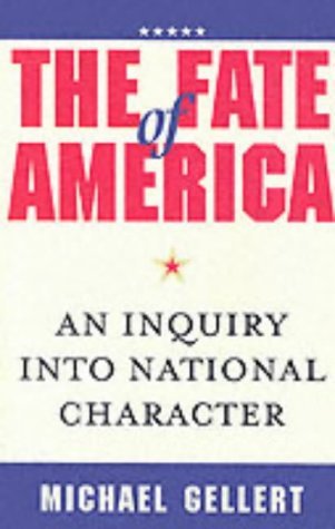 The Fate of America: An Inquiry into National Character General education