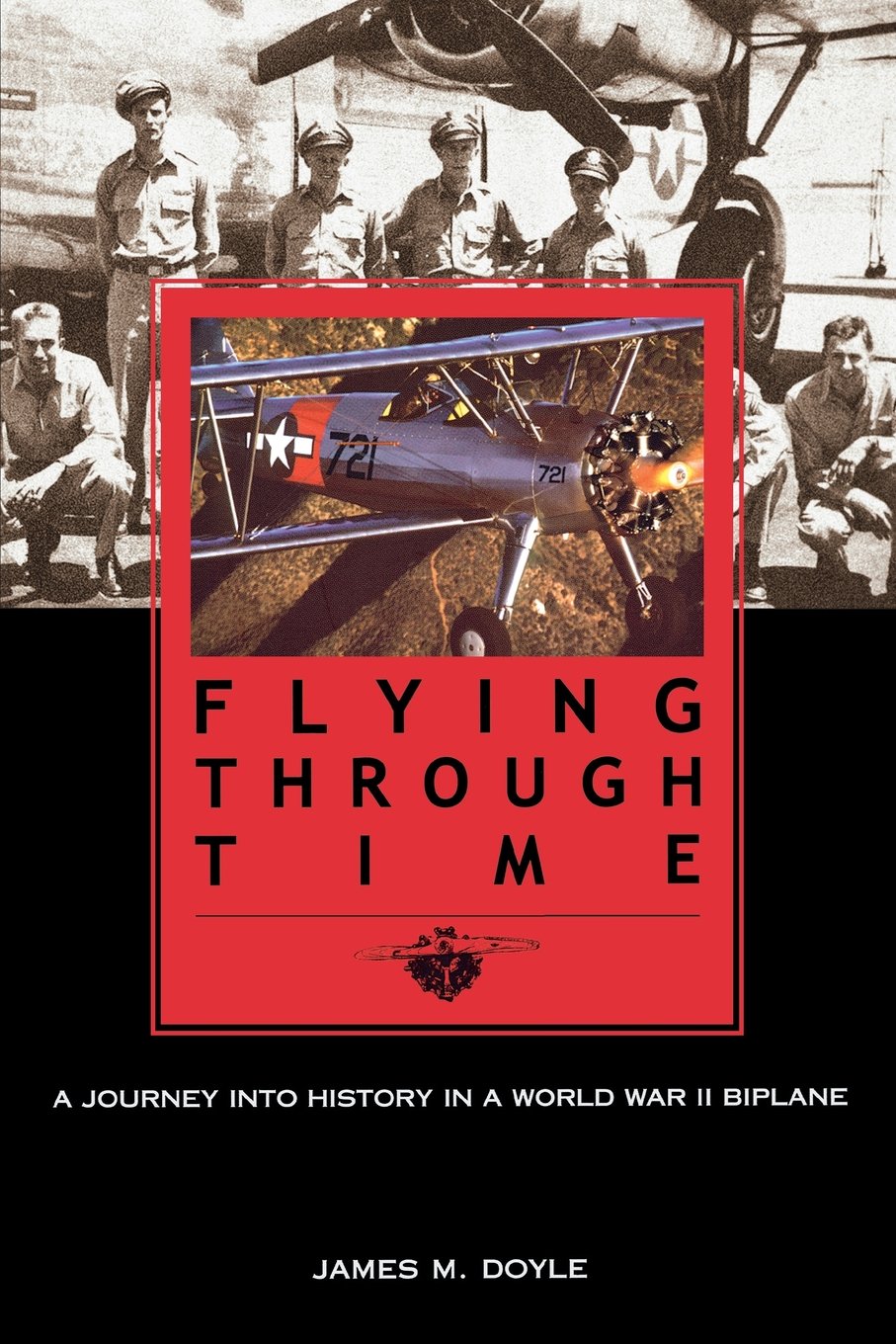 Flying Through Time: A Journey Into History in a World War II Biplane Social Sciences