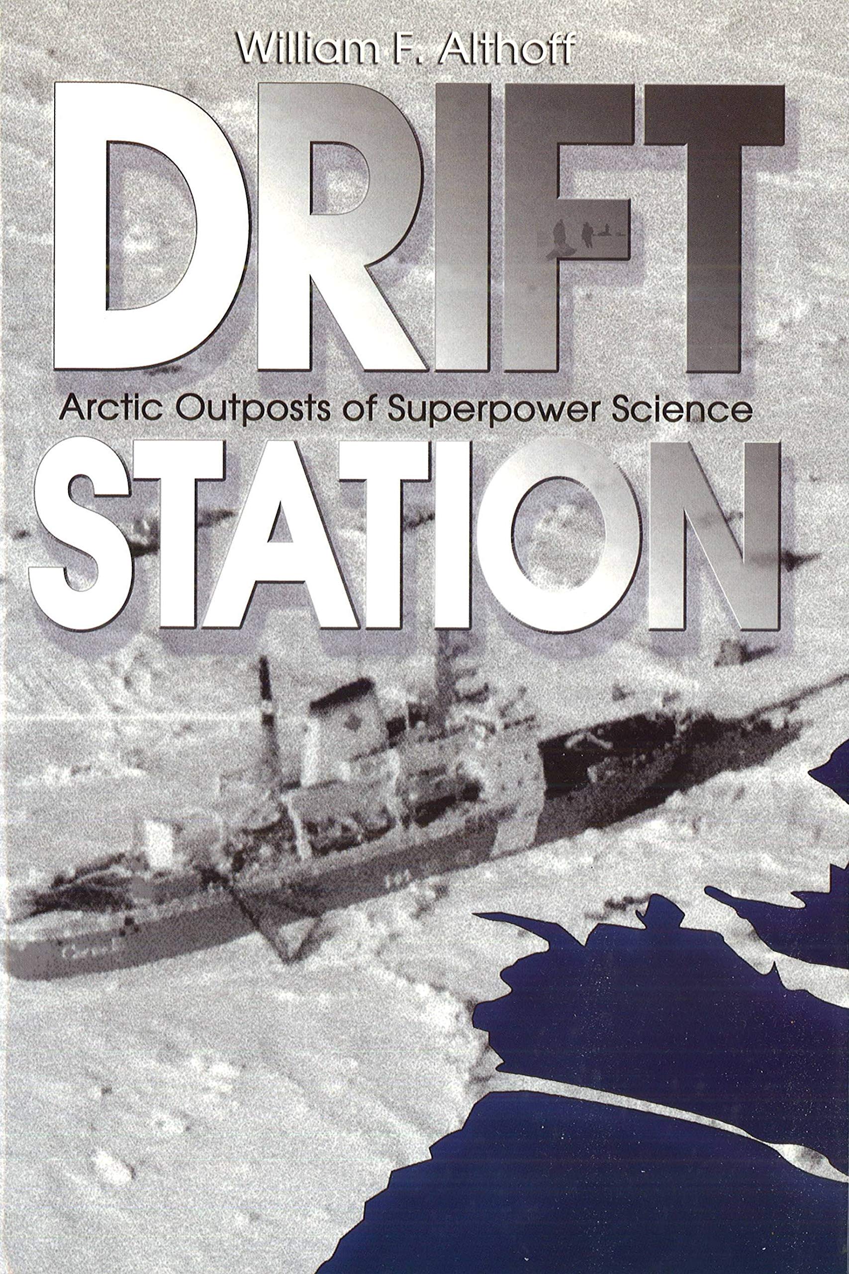Drift Station: Arctic Outposts of Superpower Science Geology & Geography