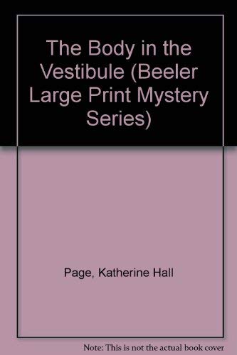 The Body in the Vestibule (Beeler Large Print Mystery Series) Detective & CSI