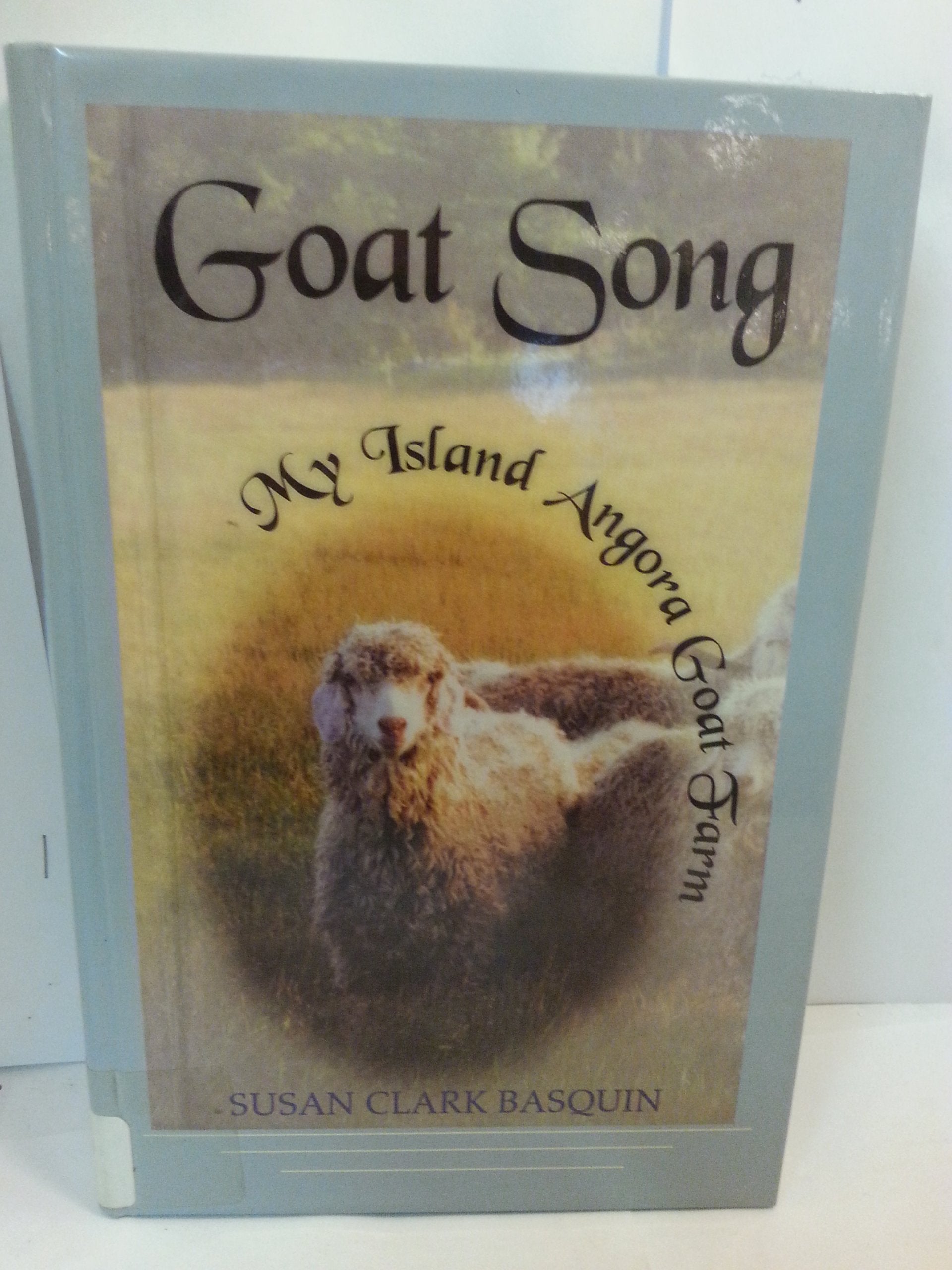 Goat Song: My Island Angora Goat Farm Contemporary literature