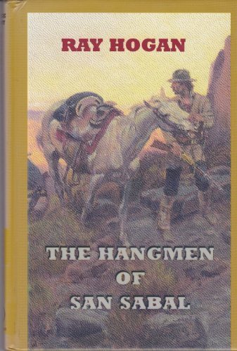 The Hangmen of San Sabal (Sagebrush Large Print Western Series) Contemporary literature
