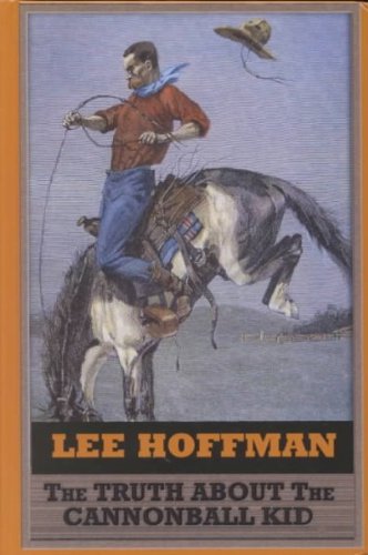 The Truth About the Cannonball Kid (Sagebrush Large Print Western Series) Contemporary literature