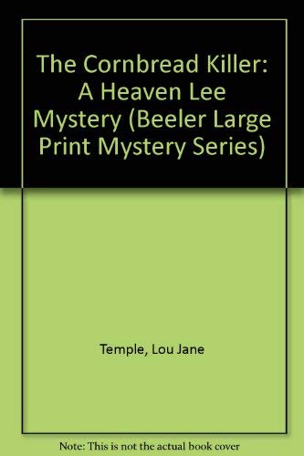 The Cornbread Killer: A Heaven Lee Mystery (Beeler Large Print Mystery Series) Detective & CSI