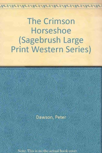 The Crimson Horseshoe (Sagebrush Large Print Western Series) Contemporary literature