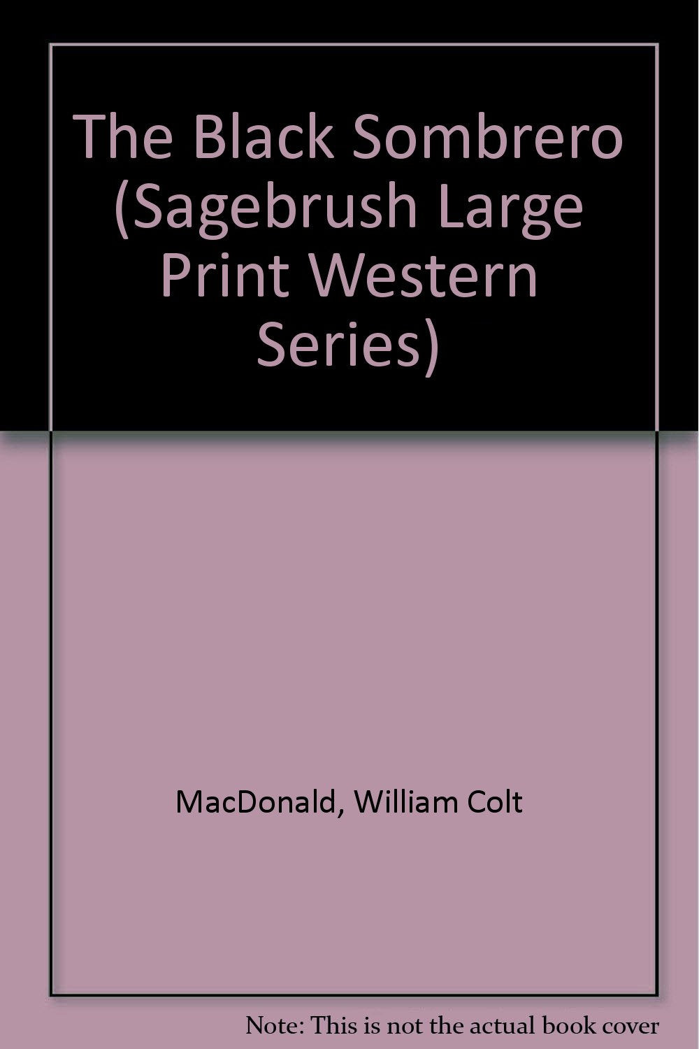 The Black Sombrero (Sagebrush Large Print Western Series) Contemporary literature