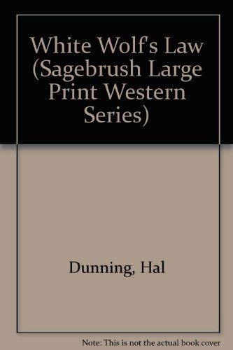 White Wolf's Law (Sagebrush Large Print Western Series) Contemporary literature