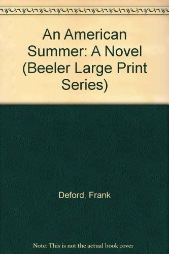 An American Summer: A Novel (Beeler Large Print Series) Contemporary literature