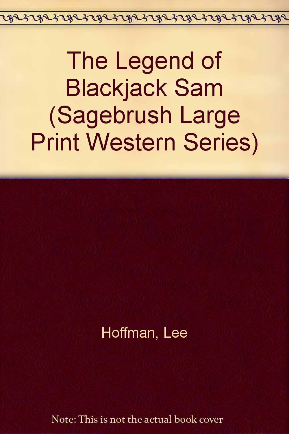 The Legend of Blackjack Sam (Sagebrush Large Print Western Series) Contemporary literature