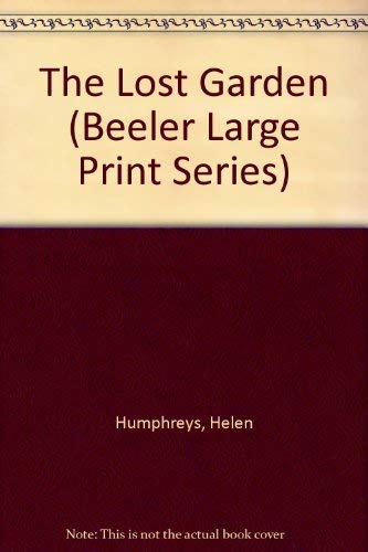 The Lost Garden (Beeler Large Print Series) Contemporary literature