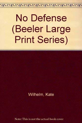 No Defense (Beeler Large Print Series) Contemporary literature