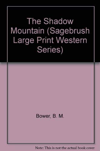 The Shadow Mountain (Sagebrush Large Print Western Series) Contemporary literature