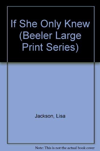 If She Only Knew (Beeler Large Print Series) Romantic Thrillers