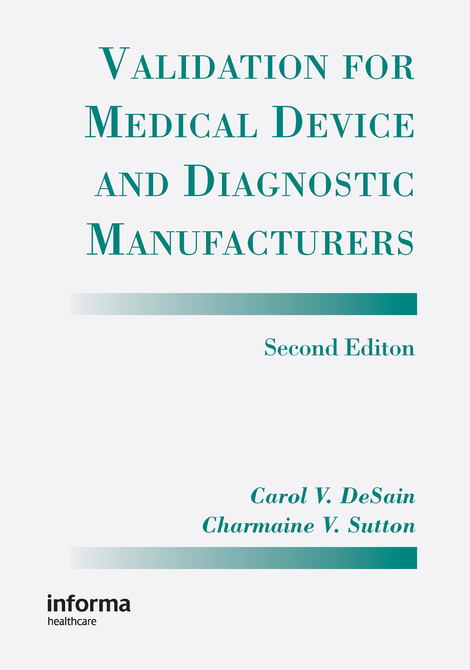 Validation for Medical Device and Diagnostic Manufacturers Medicine