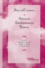 Role of Ceramics in Advanced Electrochemical Systems (Ceramic Transactions) Business & Technology
