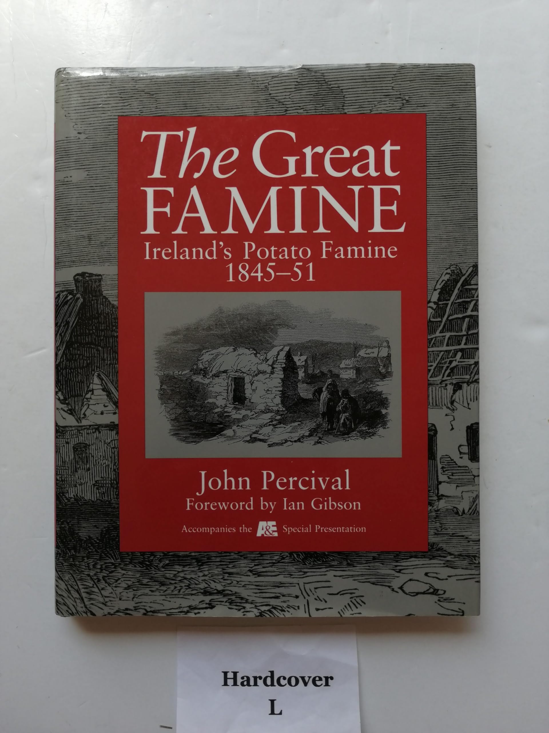 The Great Famine: Ireland's Potato Famine 1845-51 Politics & History