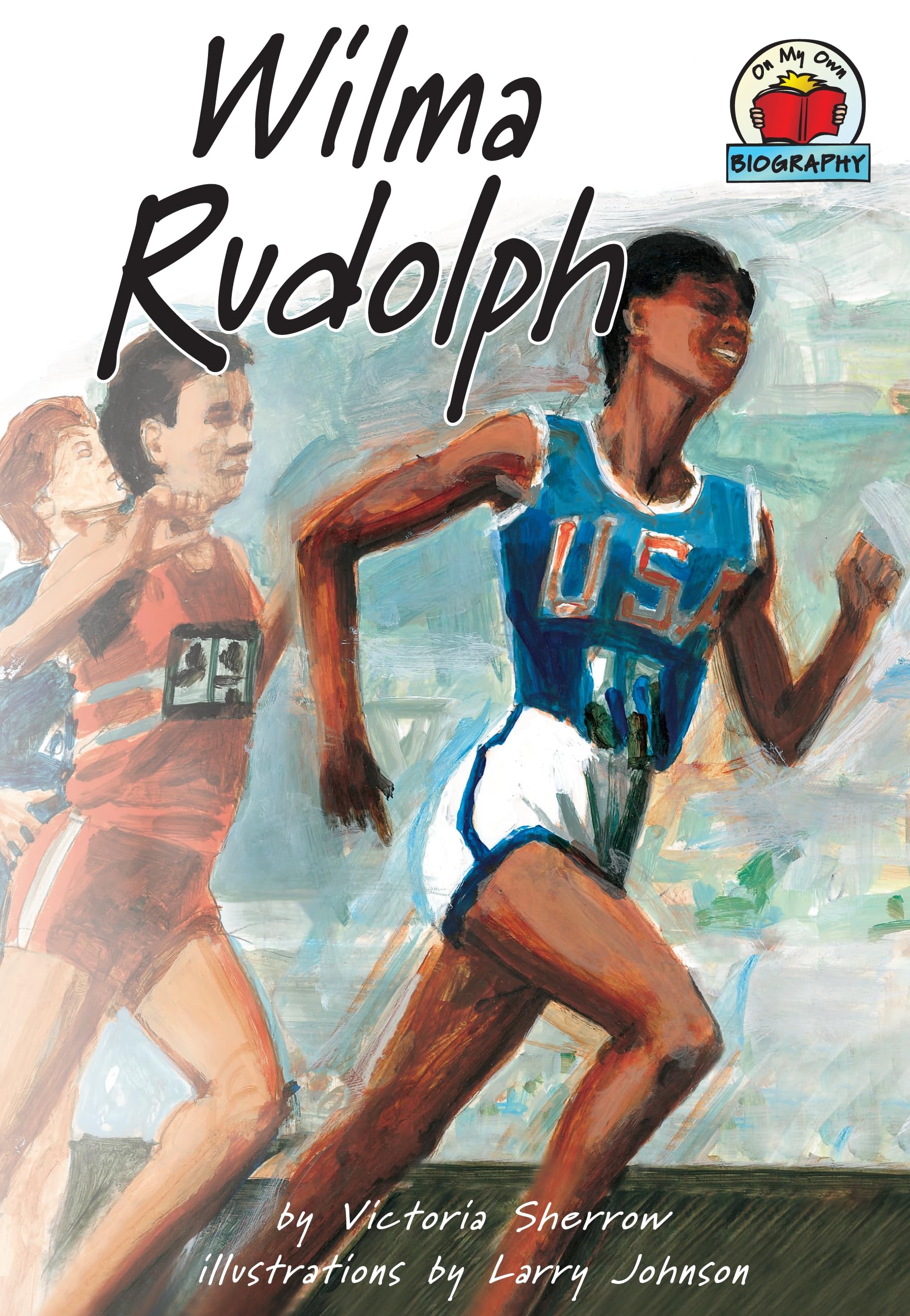Wilma Rudolph (On My Own Biography) Politics & History