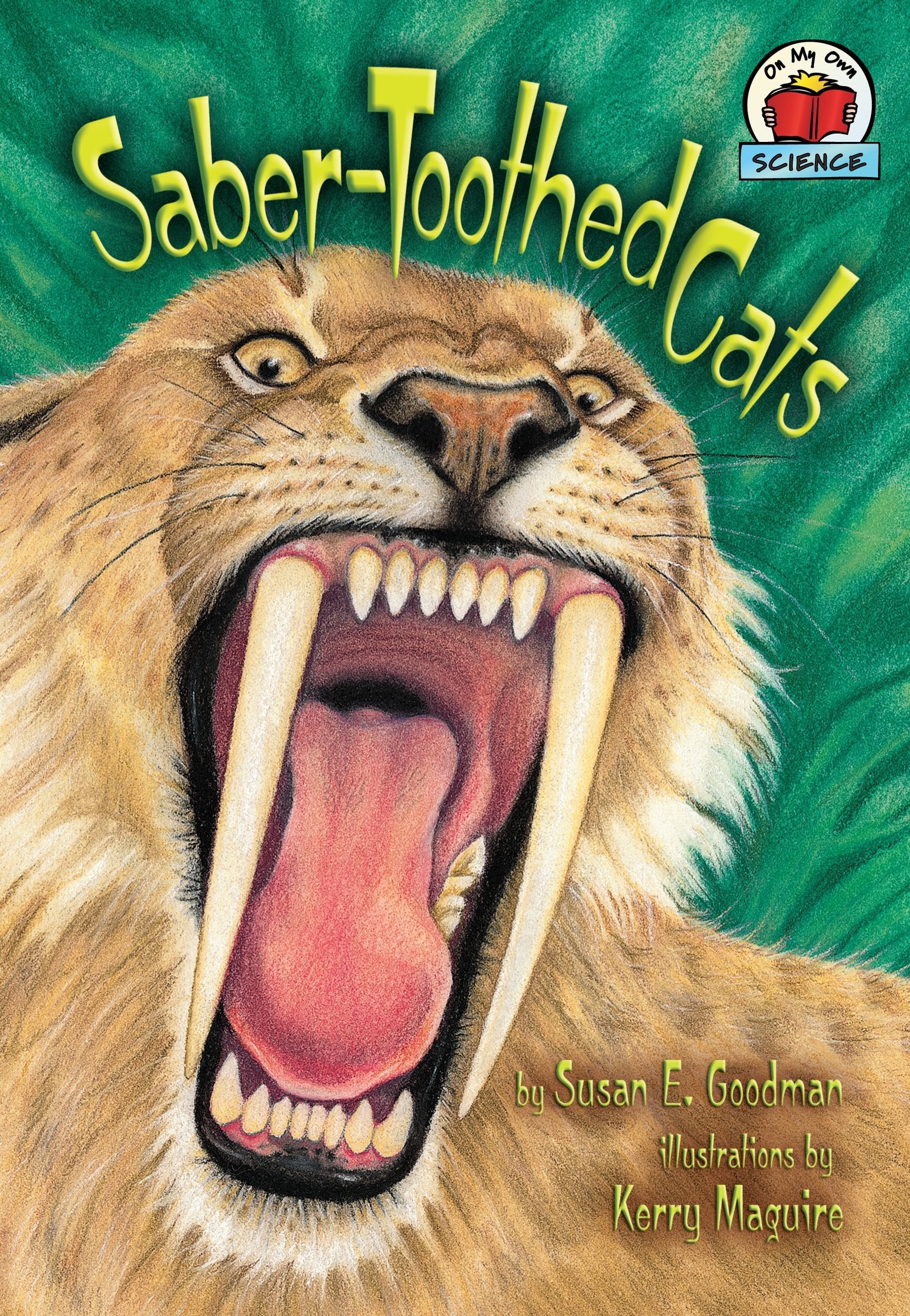 Saber-Toothed Cats (ON MY OWN SCIENCE) Learning & Reference