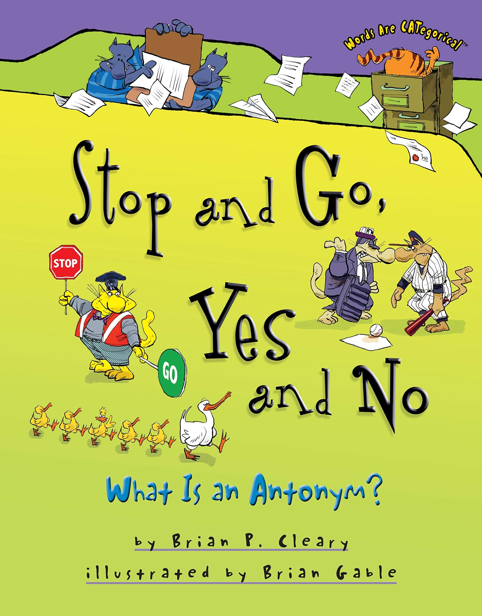 Stop and Go, Yes and No: What Is an Antonym? (Words are Categorical) Learning & Reference