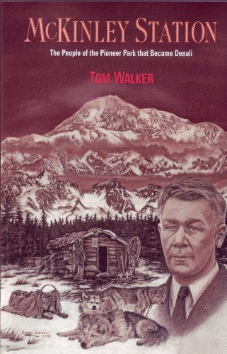 McKinley Station: The People of the Pioneer Park That Became Denali Social Sciences