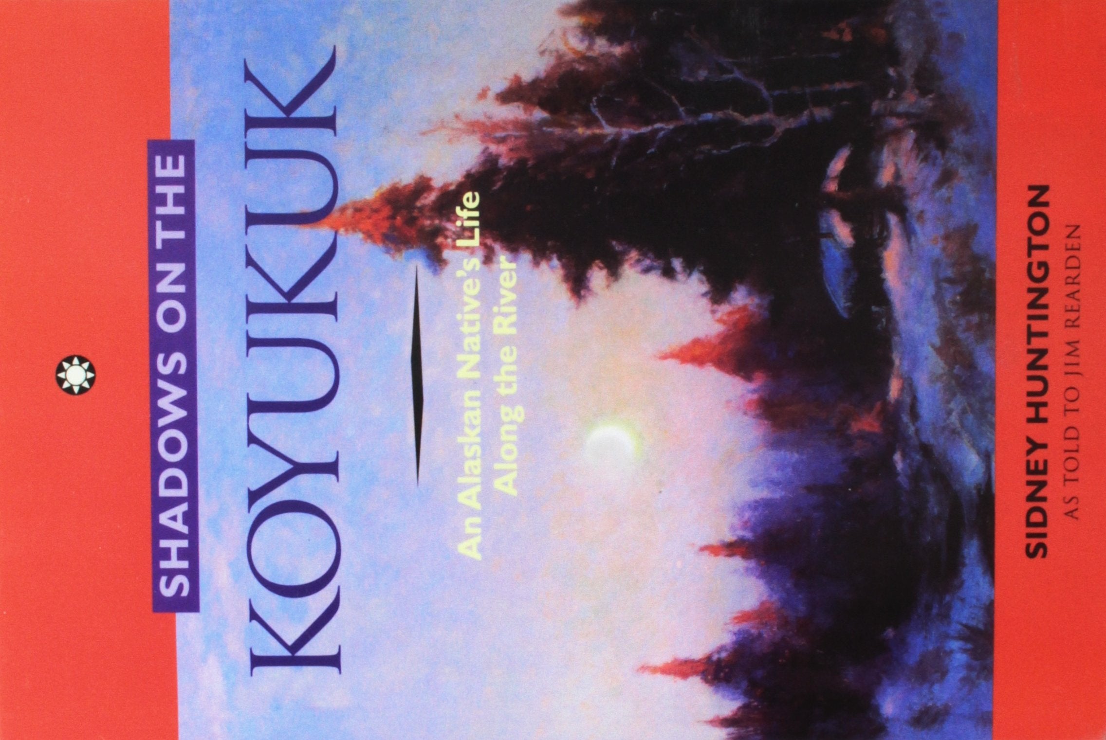 Shadows on the Koyukuk: An Alaskan Native's Life Along the River Sports