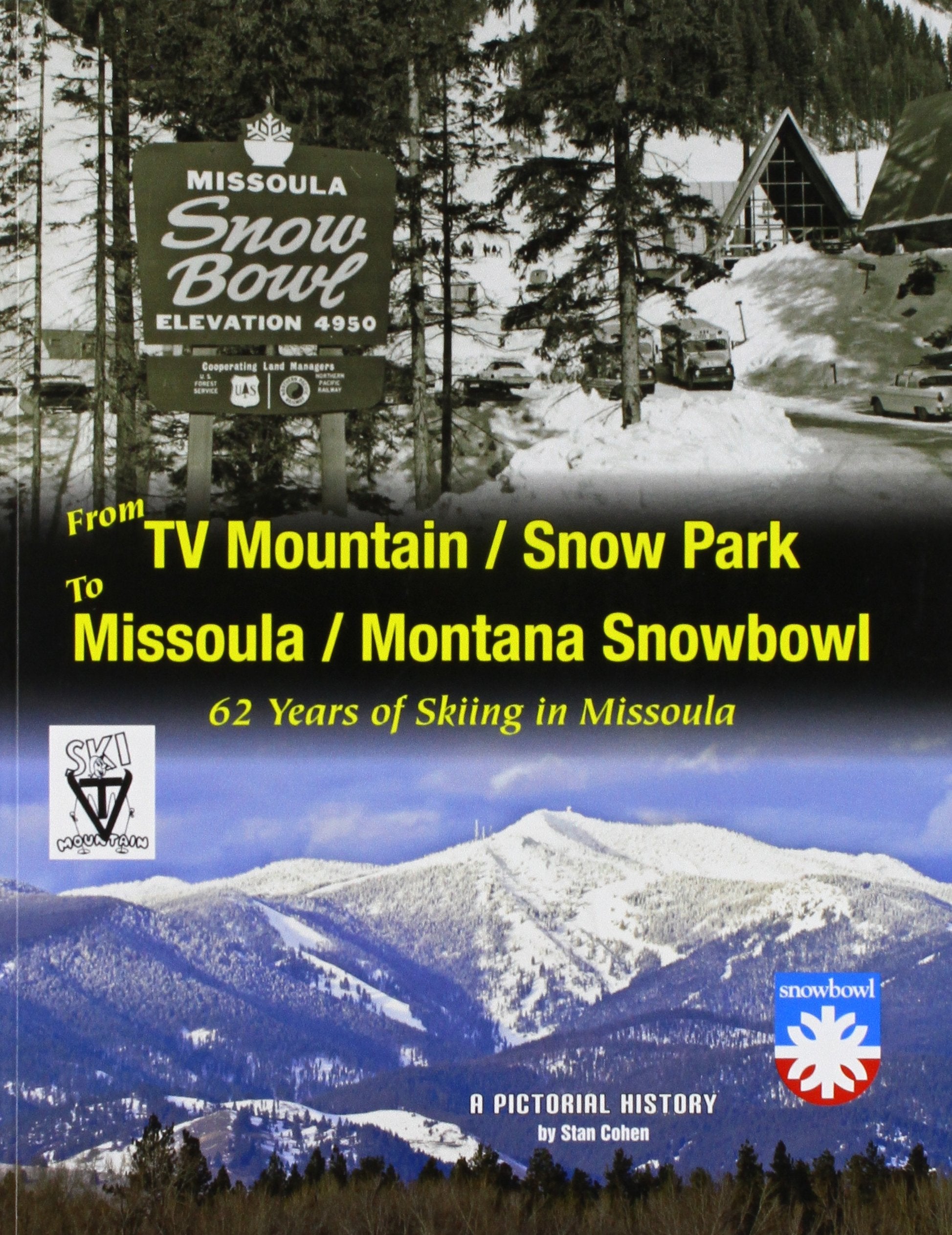 From TV Mountain/Snow Park to Missoula/Montana Snowbowl: 62 Years of Skiing in Missoula Leisure & Fun
