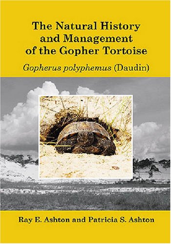 The Natural History and Management of the Gopher Tortoise Gopherus polyphemus (Daudin) book