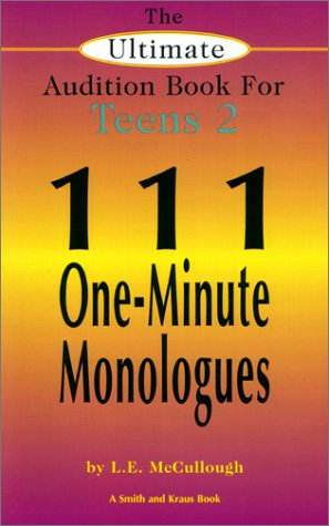 The Ultimate Audition Book for Teens 2: 111 One-Minute Monologues book
