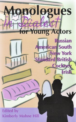Monologues in Dialect for Young Actors book