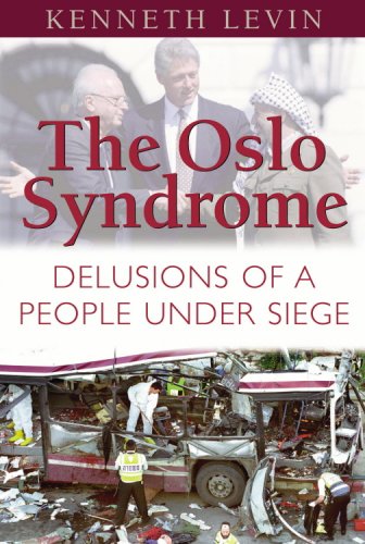 The Oslo Syndrome: Delusions of a People Under Siege Politics & History
