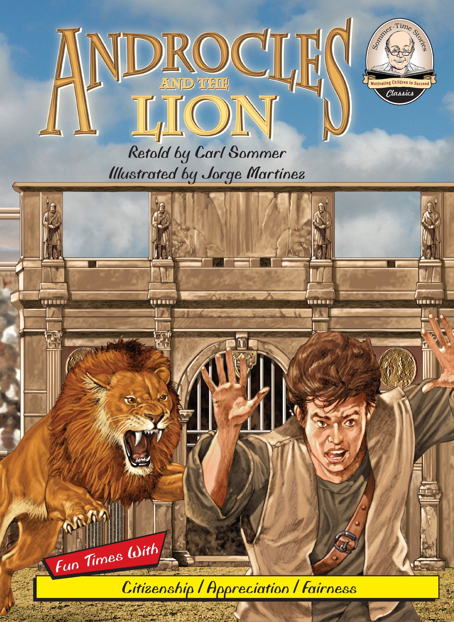 Androcles and the Lion (Sommer-time Story Classics) Novels & Short Stories