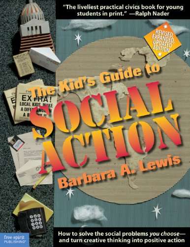 The Kid's Guide to Social Action: How to Solve the Social Problems You Choose - and Turn Creative Thinking into Positive Action Social Sciences