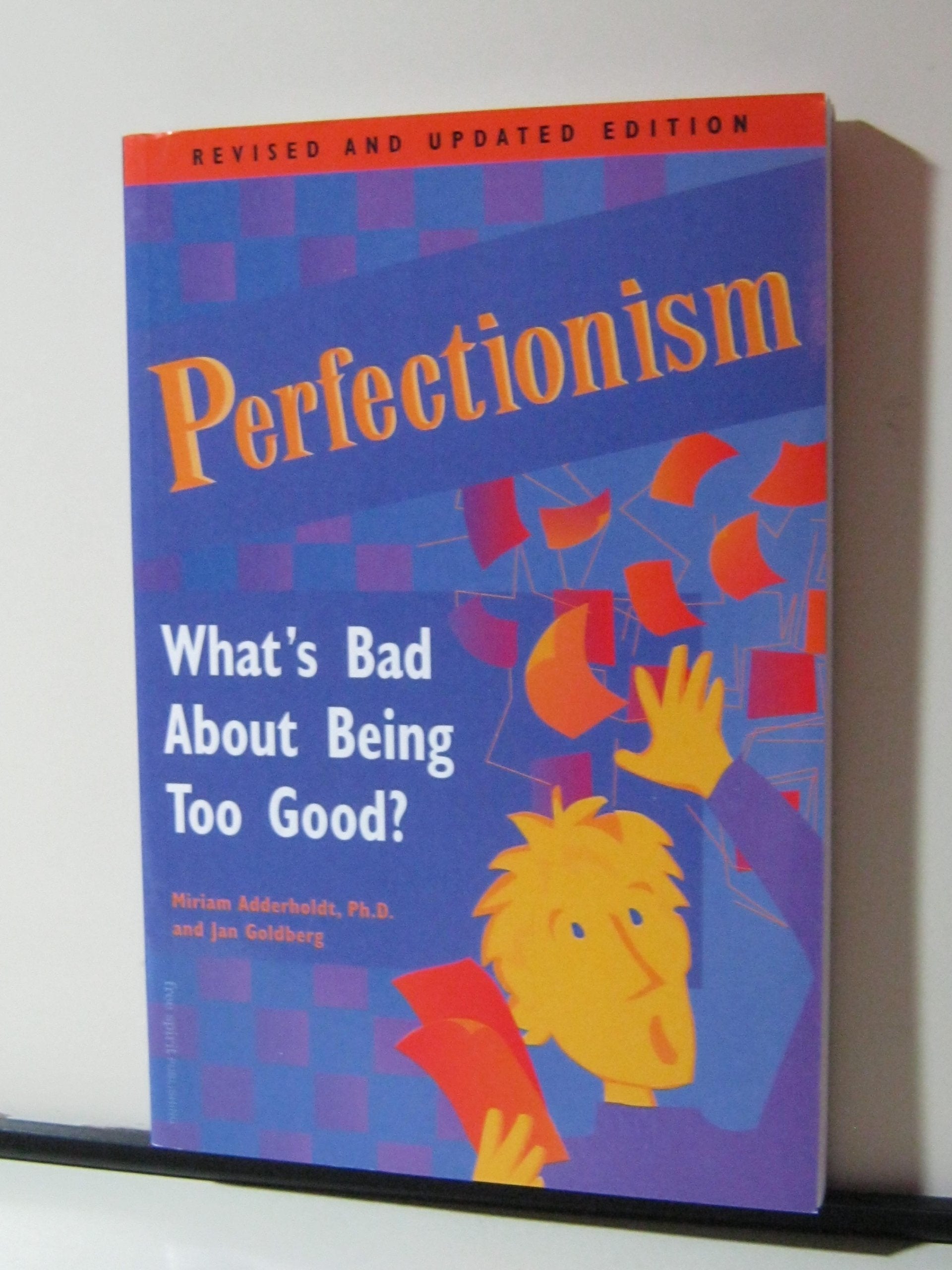 Perfectionism: What's Bad About Being Too Good? Study Guides