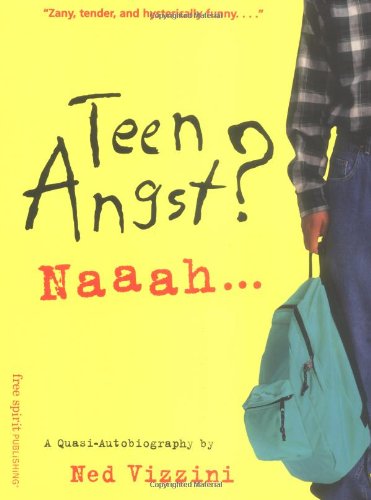 Teen Angst? Naaah: A Quasi-Autobiography Young adult books