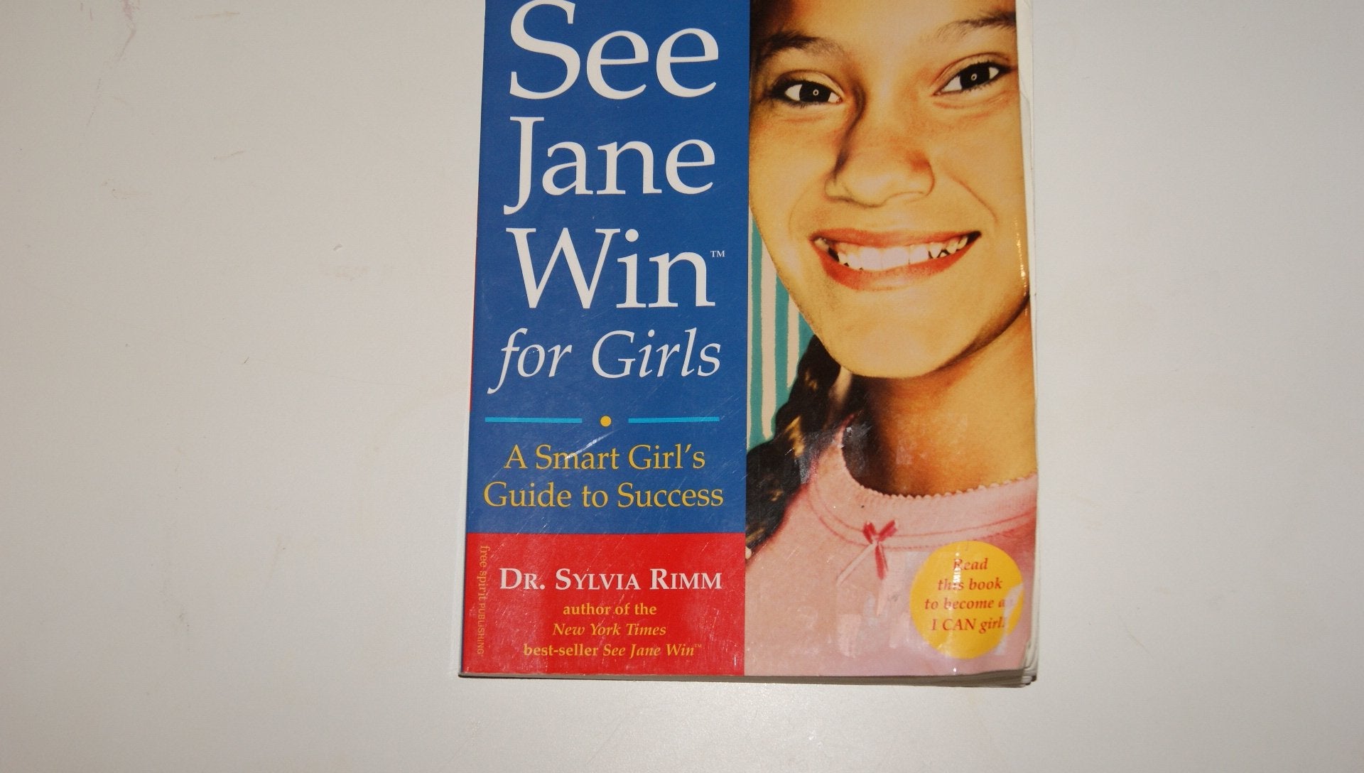 See Jane Win for Girls: A Smart Girl's Guide to Success Education