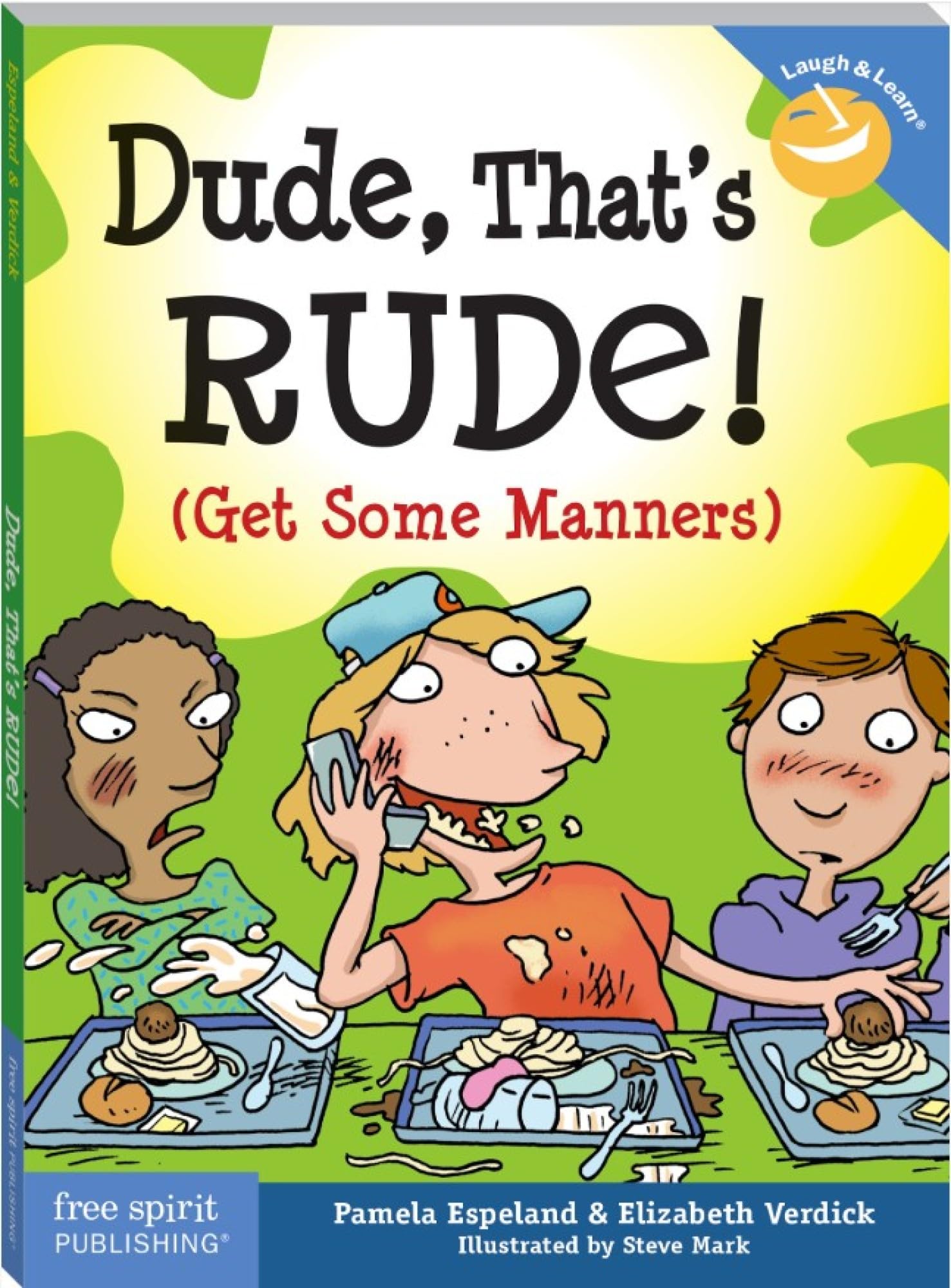 Dude, That's Rude!: Get Some Manners (Laugh and Learn) Leisure, Home & Garden