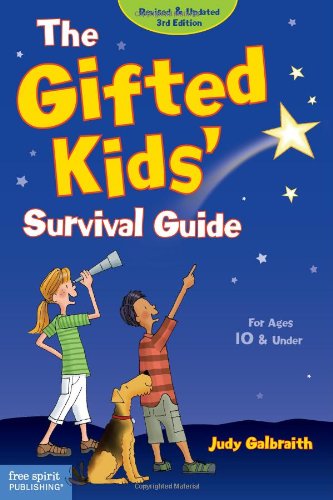 The Gifted Kids' Survival Guide: For Ages 10 & Under Education & Training
