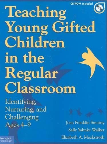 Teaching Young Gifted Children in the Regular Classroom: Identifying, Nurturing, and Challenging Ages 4-9 Education & Training