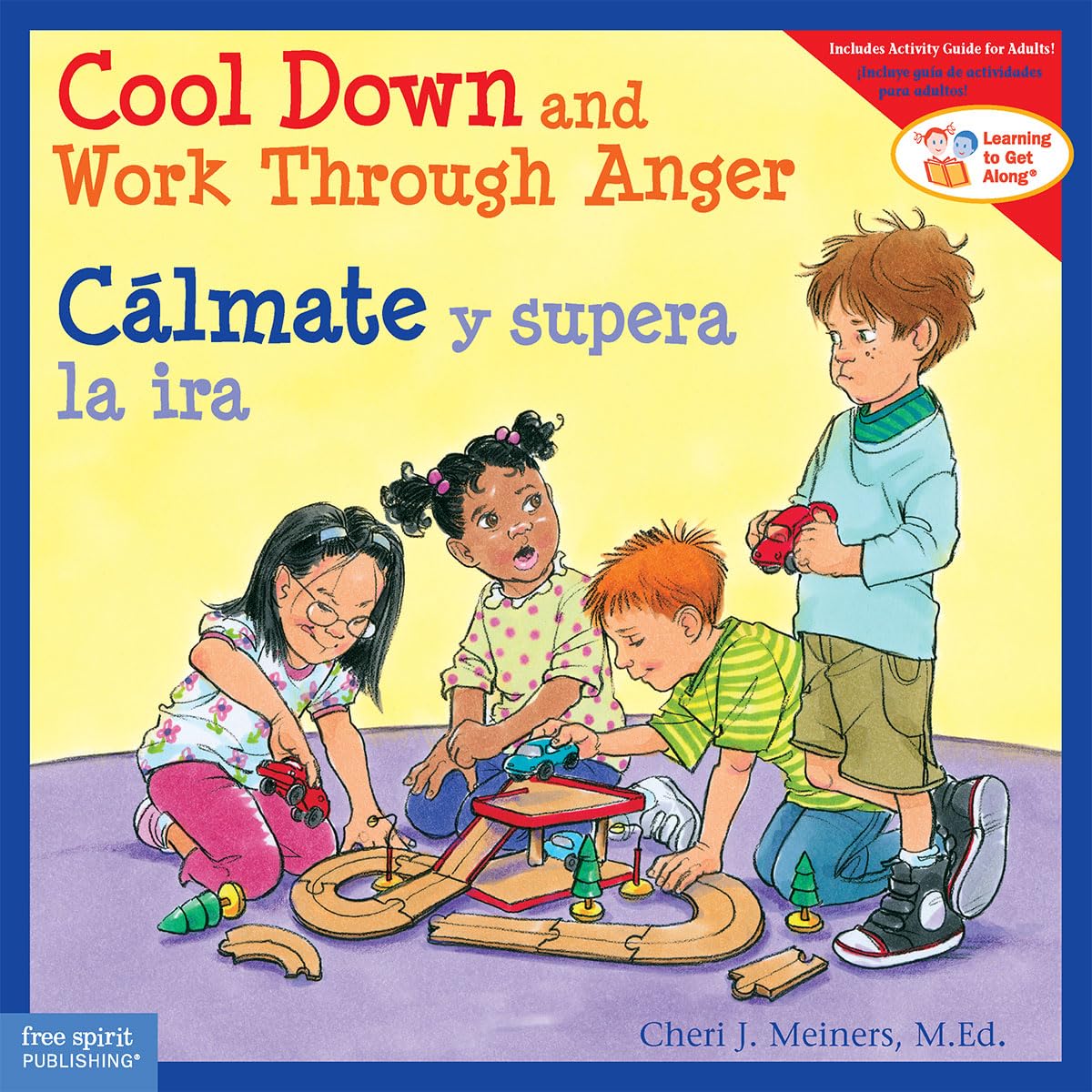 Cool Down and Work Through Anger / Cálmate y superar la ira (Learning to Get Along) Non-fiction