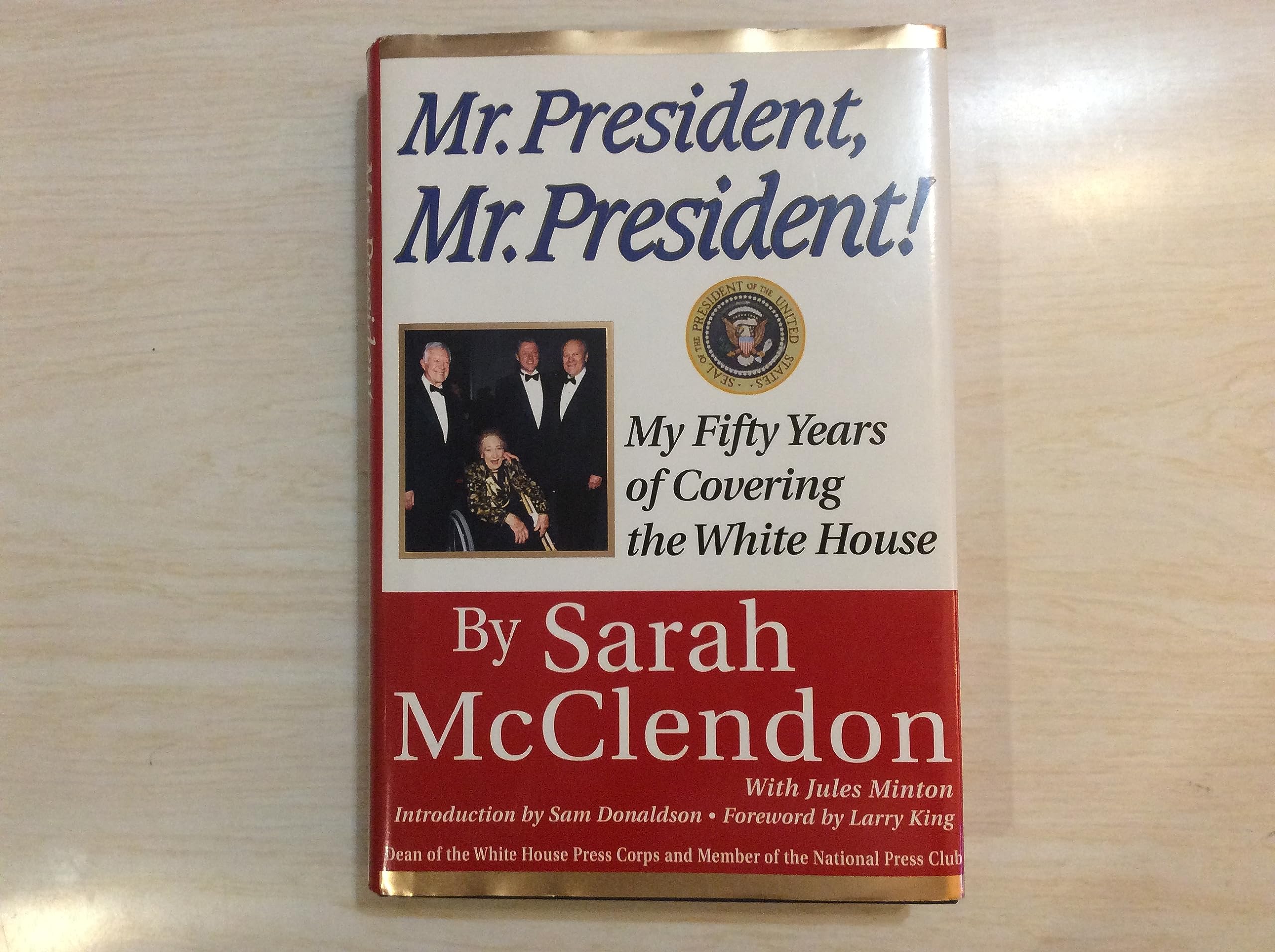 Mr. President, Mr. President!: My Fifty Years of Covering the White House: My 50 Years of Covering the White House Media & Communication