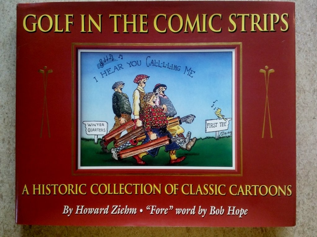 Golf in the Comic Strips: A Historic Collection of Classic Cartoons Film, Art & Culture