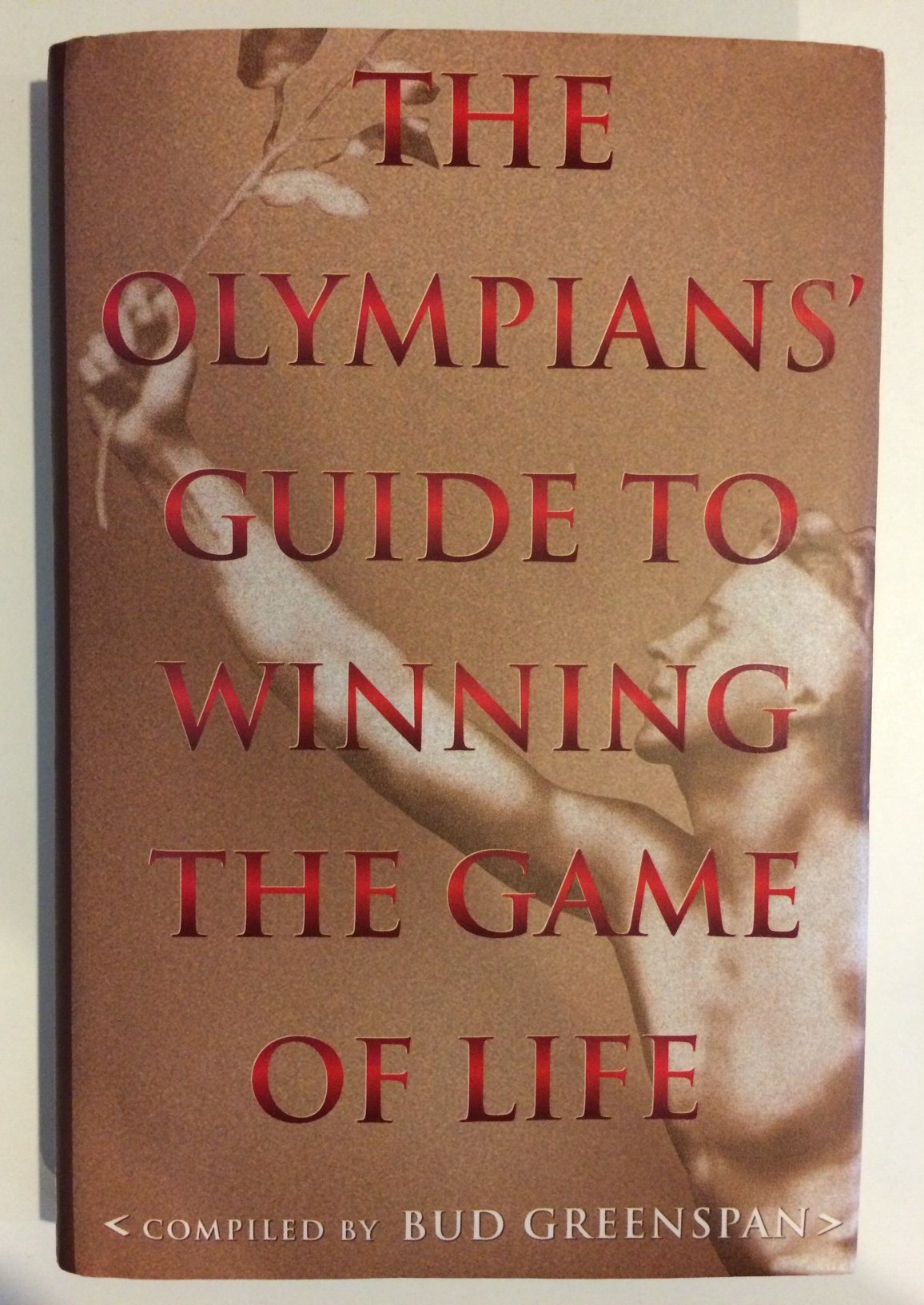The Olympians' Guide to Winning the Game of Life Business, Finance & Career