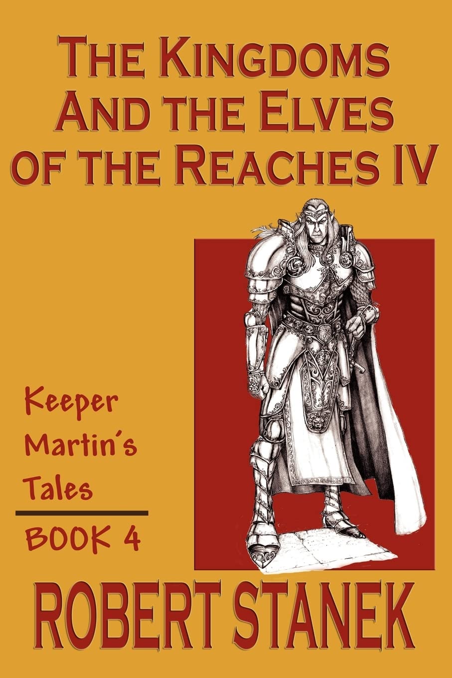 The Kingdoms & the Elves of the Reaches IV: Keeper Martin's Tales, Book 4 (Keeper Martin's Tales (Paperback), Band 4) Fantasy & Sci-Fi