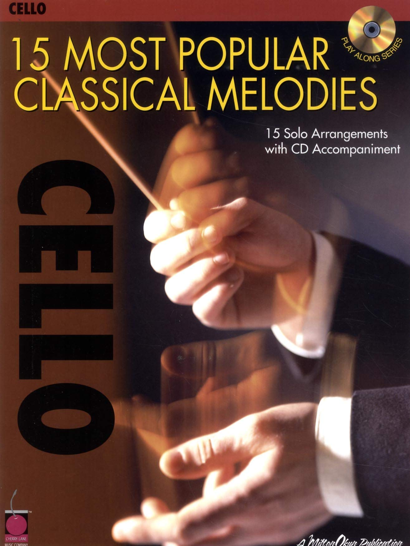 15 Most Popular Classical Melodies: 15 Solo Arrangements With Cd Accompaniment Sheet Music